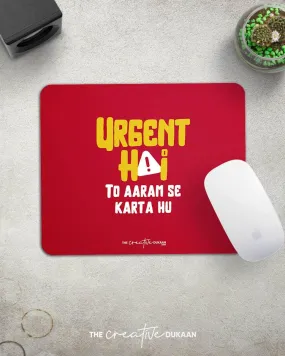 Urgent Submission Delay - Funny Mousepad